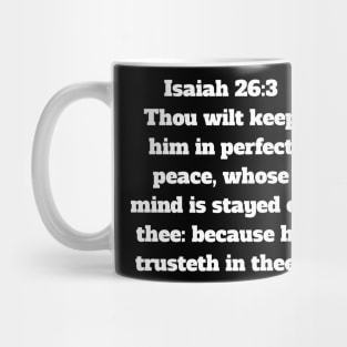 Isaiah 26:3 King James Version (KJV) Bible Verse Typography Mug